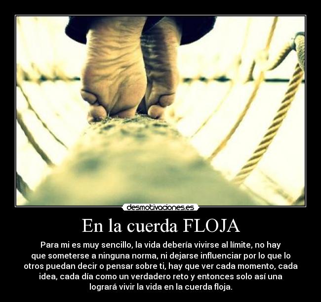 En la cuerda FLOJA -