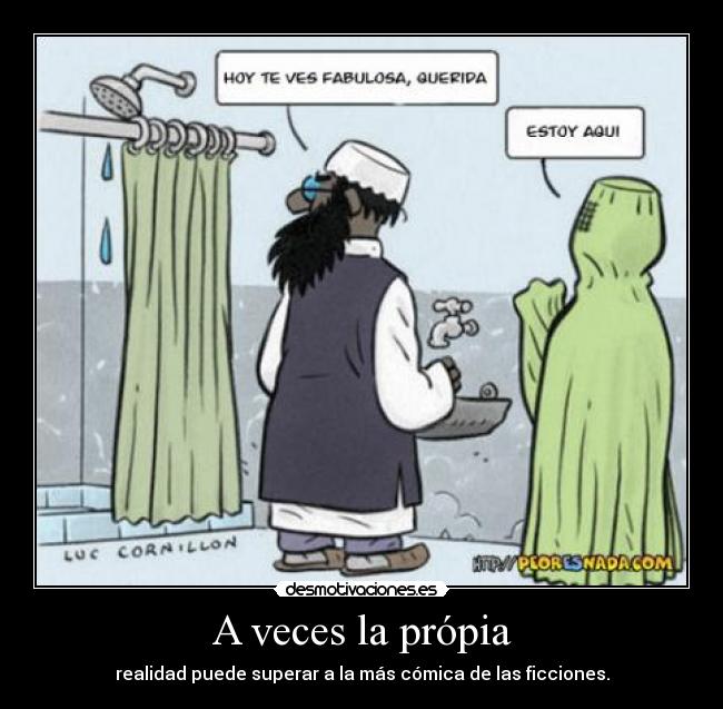 A veces la própia -