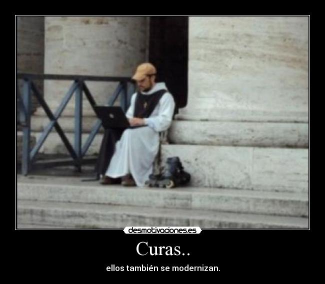 Curas.. - ellos también se modernizan.