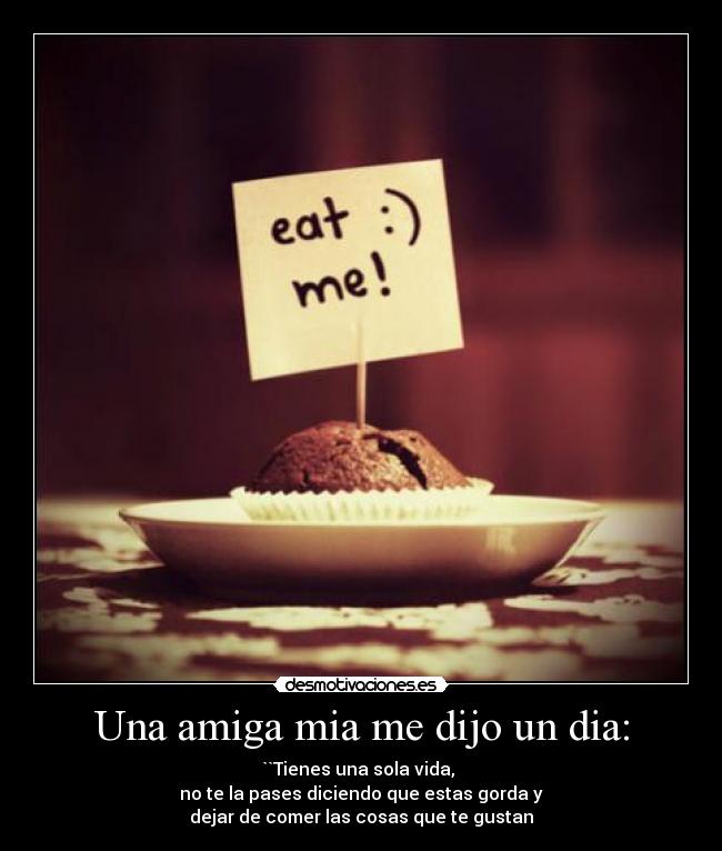 Una amiga mia me dijo un dia: - 
