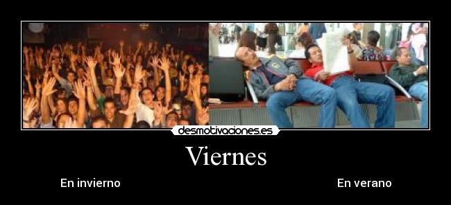 Viernes - En invierno En verano