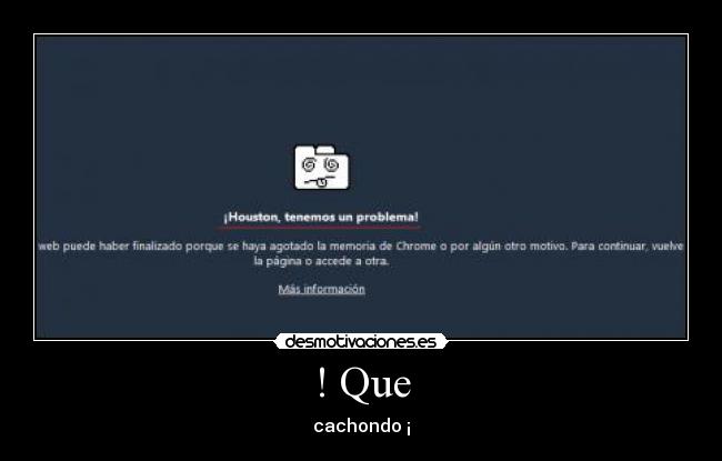 ! Que - cachondo ¡