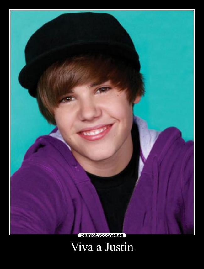 Viva a Justin -
