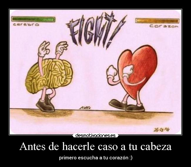 Antes de hacerle caso a tu cabeza - 