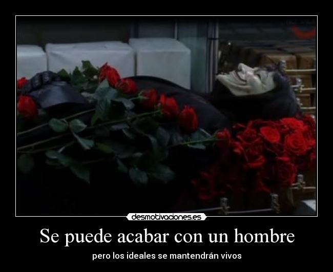 Se puede acabar con un hombre -