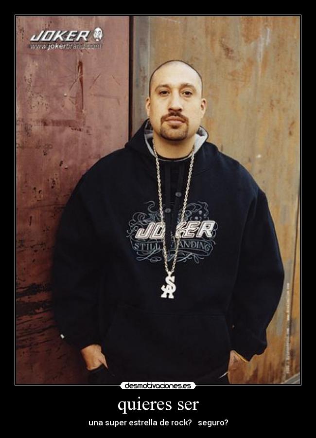 quieres ser - una super estrella de rock? seguro?