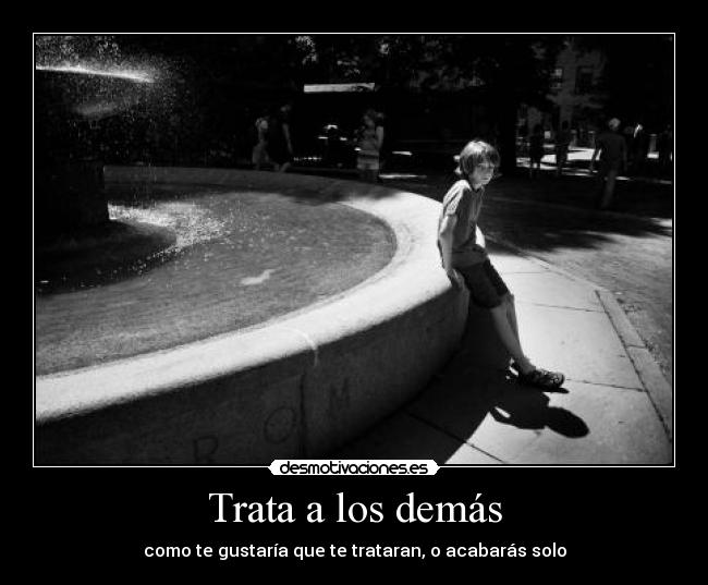 Trata a los demás - 