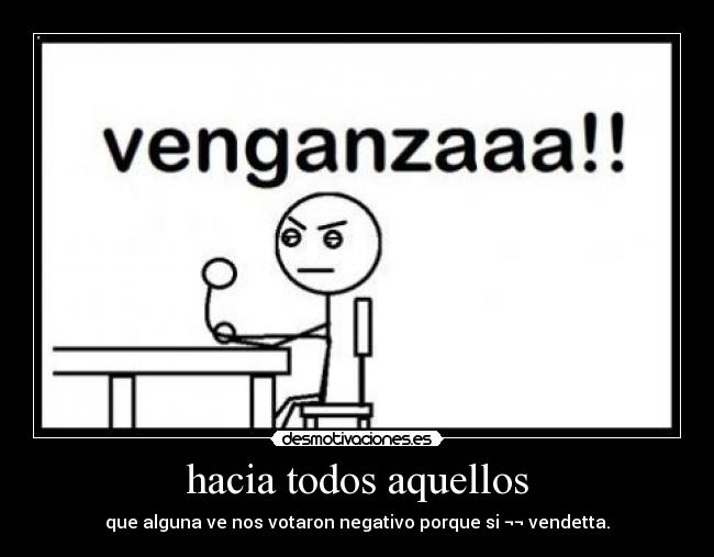 hacia todos aquellos -