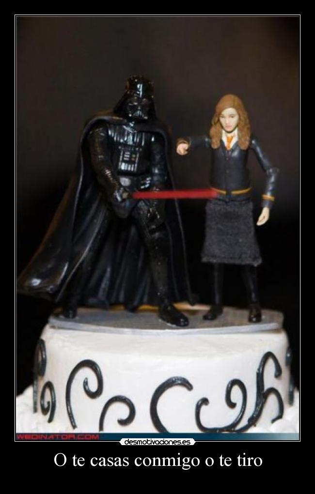 O te casas conmigo o te tiro - 