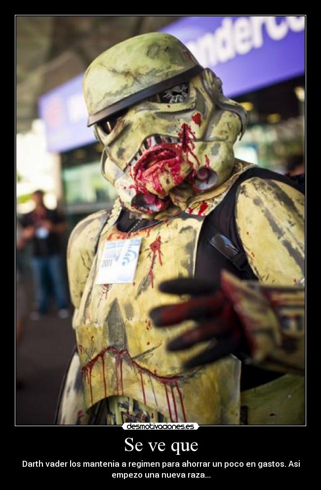 Se ve que - Darth vader los mantenia a regimen para ahorrar un poco en gastos. Asi
empezo una nueva raza...