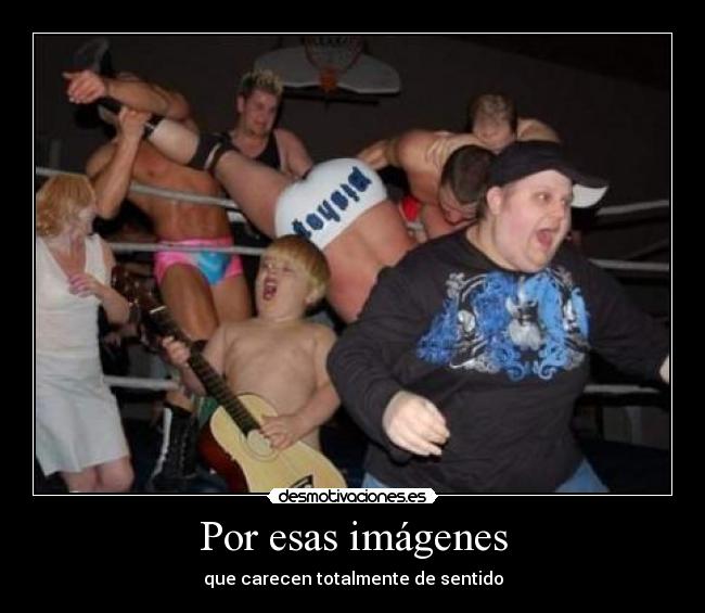 Por esas imágenes -