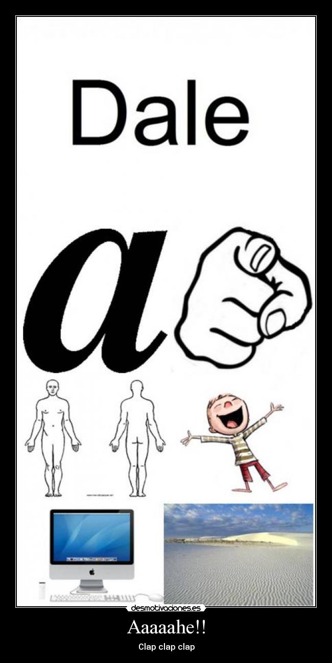 Aaaaahe!! - Clap clap clap