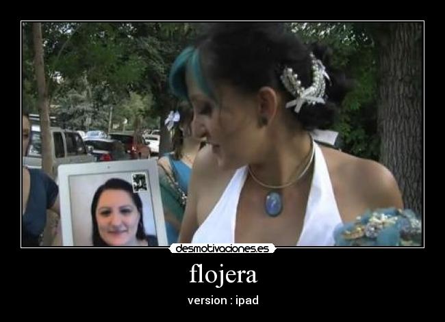 flojera - version : ipad