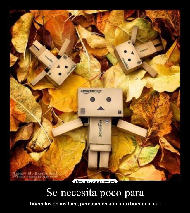 Se necesita poco para - 