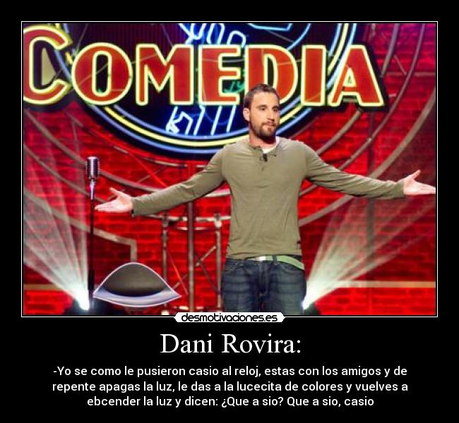 Dani Rovira: - 