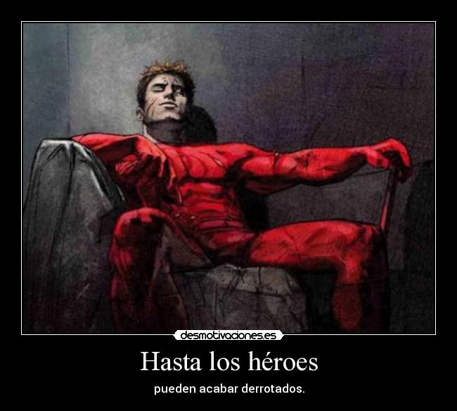 Hasta los héroes -