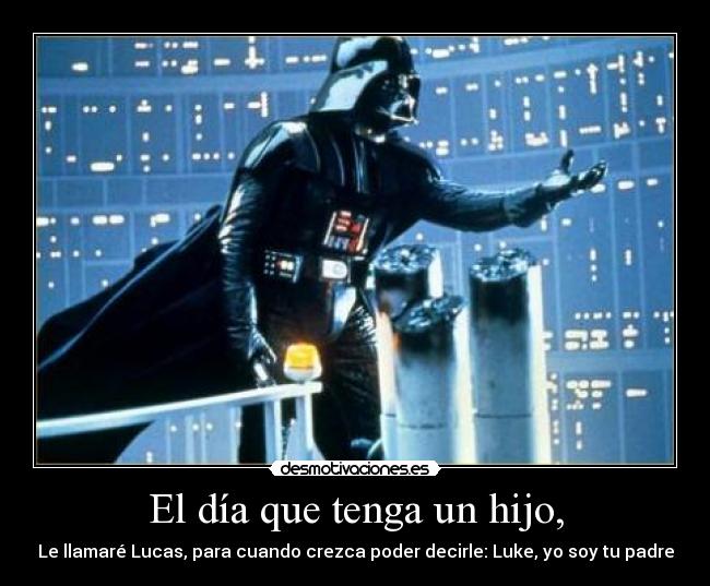 El día que tenga un hijo, - 