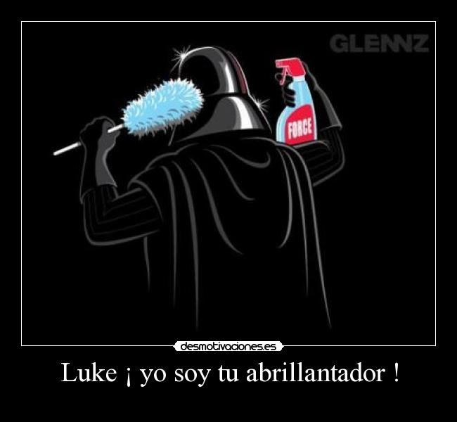 Luke ¡ yo soy tu abrillantador ! - 
