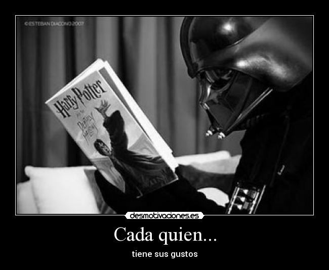 Cada quien... - tiene sus gustos