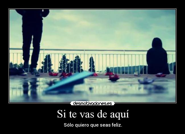 Si te vas de aquí - 