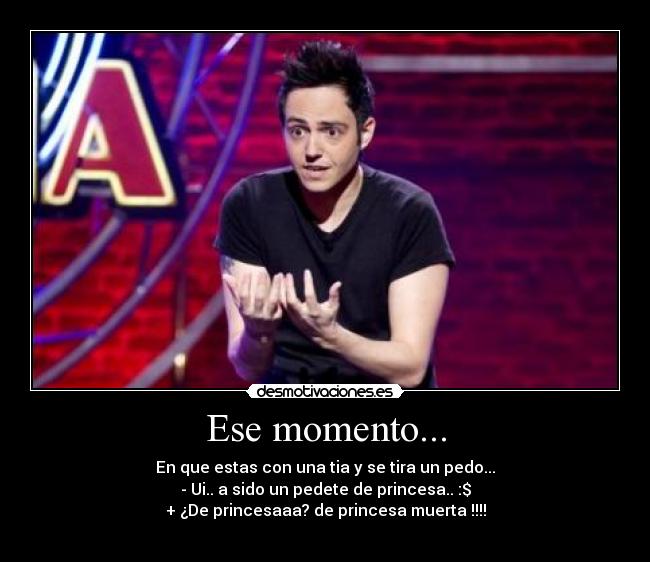 Ese momento... -
