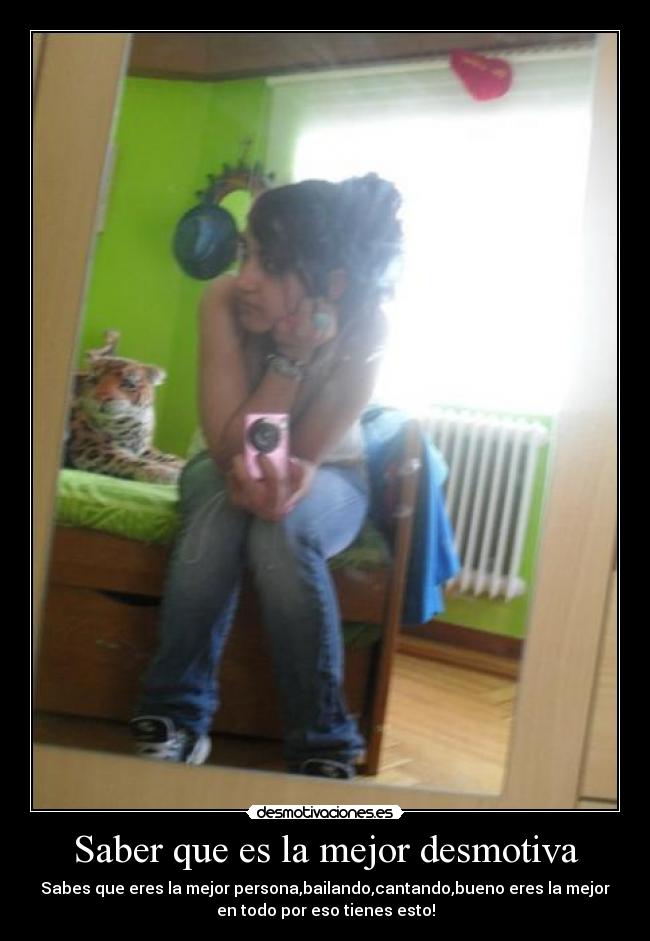 Saber que es la mejor desmotiva -