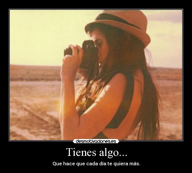 Tienes algo... - 
