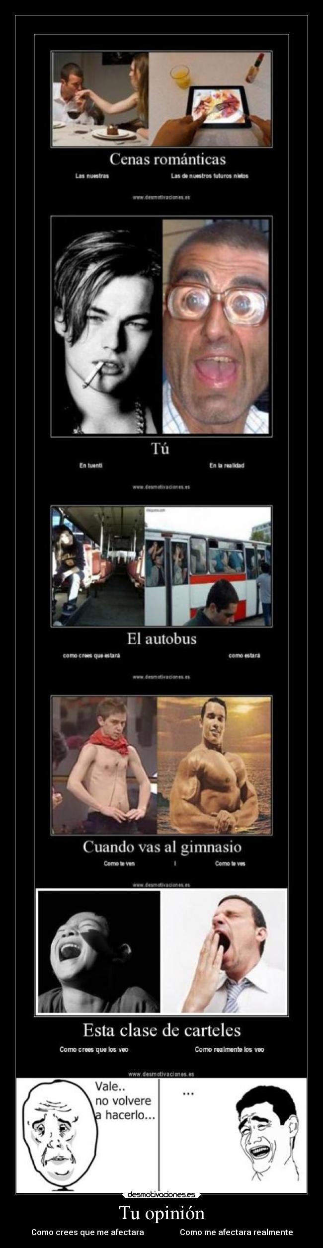 Tu opinión - Como crees que me afectara Como me afectara realmente