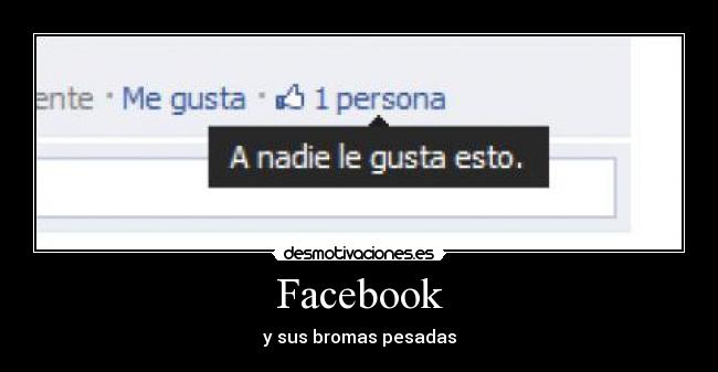Facebook - y sus bromas pesadas