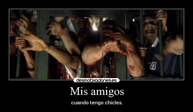 Mis amigos -