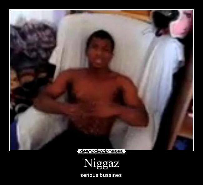 Niggaz -