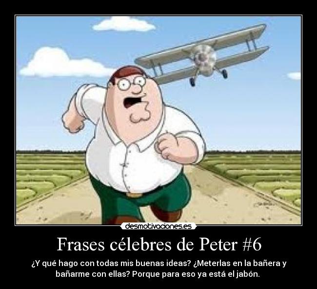 Frases célebres de Peter #6 -