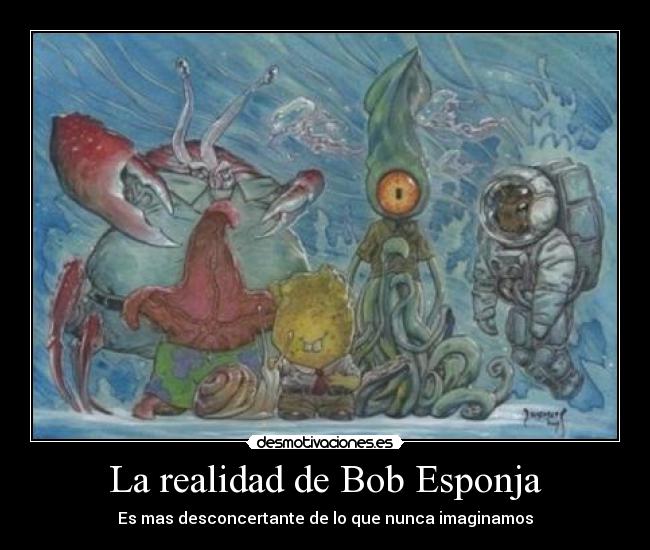 La realidad de Bob Esponja -