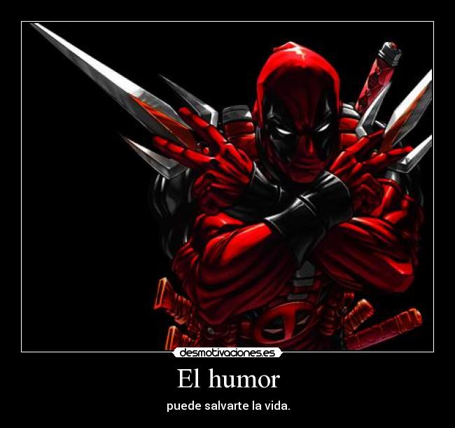 El humor - puede salvarte la vida.