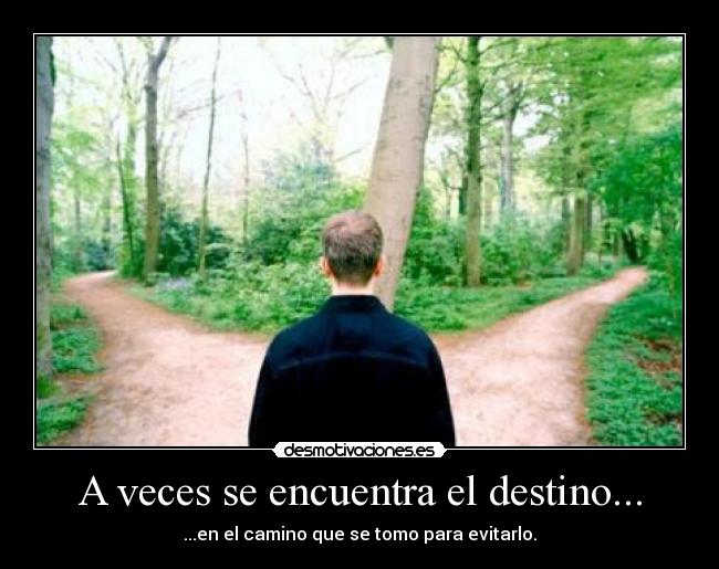 A veces se encuentra el destino... -