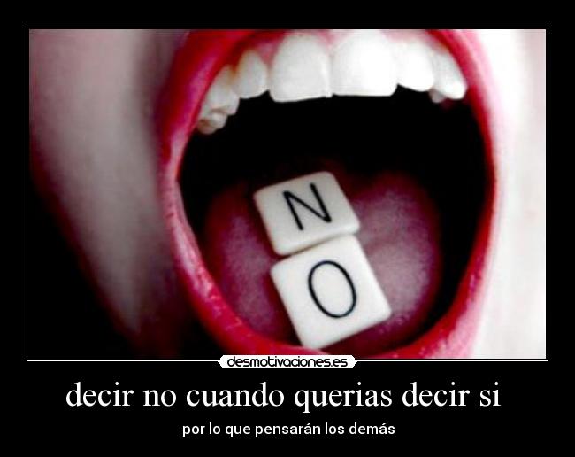 decir no cuando querias decir si -