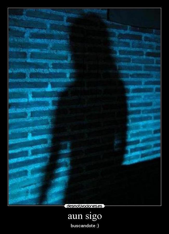 aun sigo -
