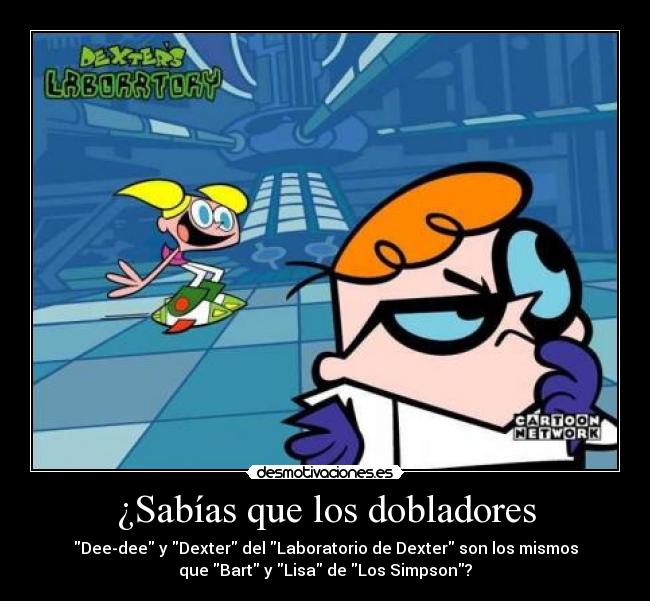carteles los simpson laboratorio dexter dexter dee dee lisa bart dobladores desmotivaciones