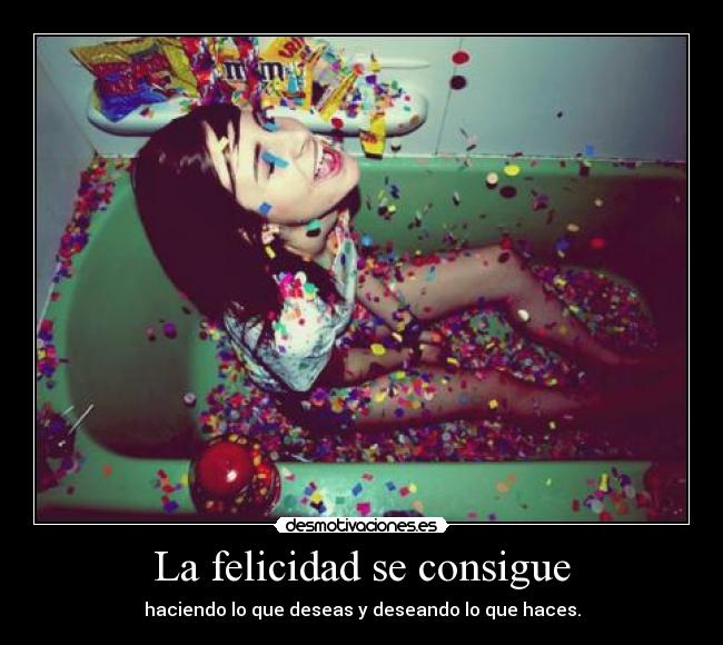 La felicidad se consigue - 