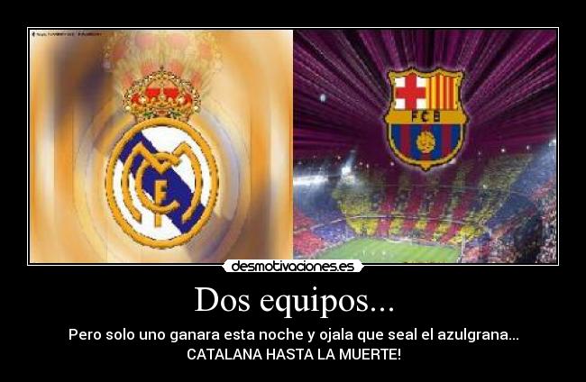 Dos equipos... - 