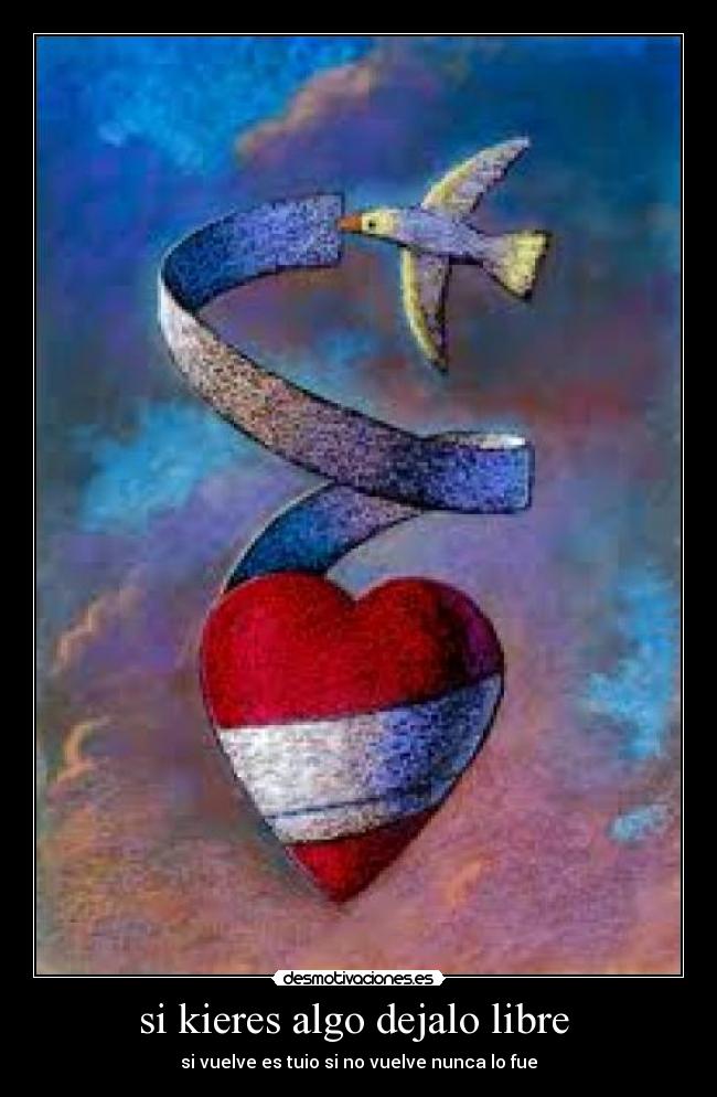 carteles deja libre amor desmotivaciones