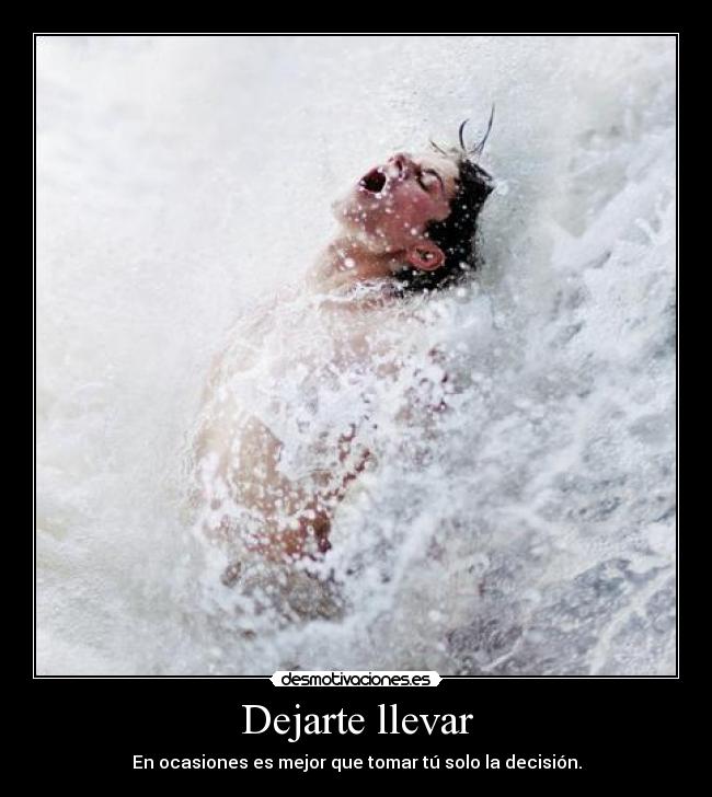 Dejarte llevar -