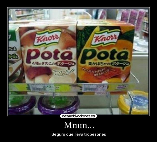 Mmm... - Seguro que lleva tropezones