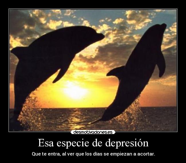 Esa especie de depresión -