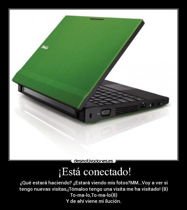 ¡Está conectado! -