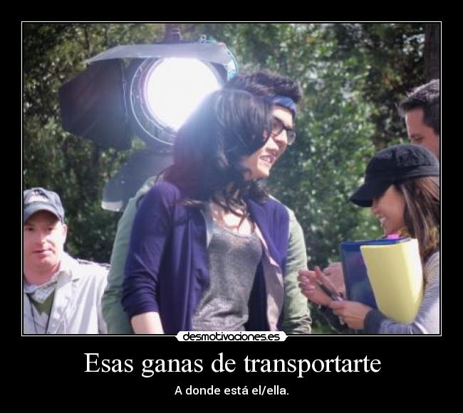 Esas ganas de transportarte - A donde está el/ella.