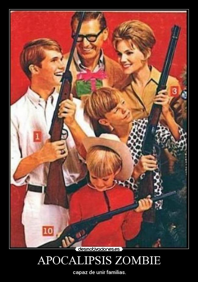 carteles apocalipsis zombie capaz unir familias desmotivaciones