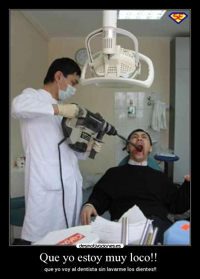 Que yo estoy muy loco!! -