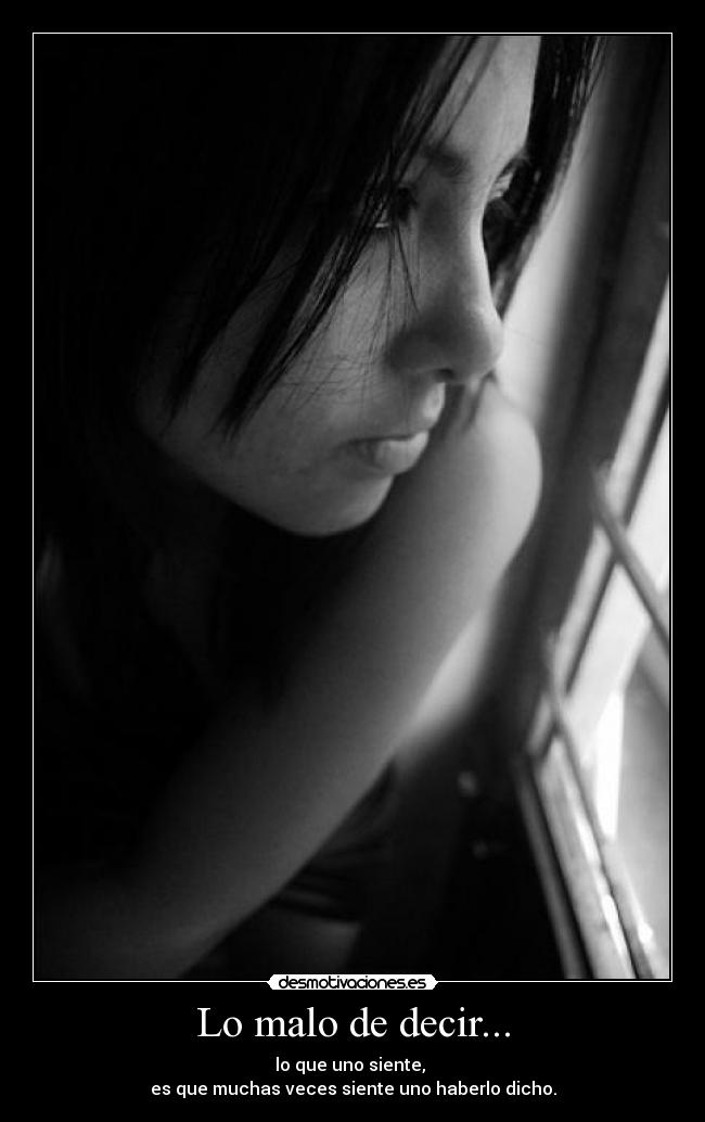 Lo malo de decir... -