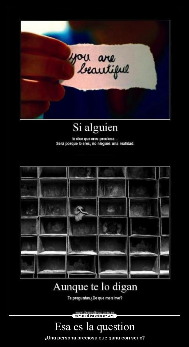 Esa es la question - ¿Una persona preciosa que gana con serlo?